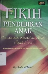 Image of Fikih Pendidikan Anak : Membentuk Kesalehan Anak Sejak Dini