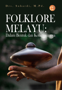Image of Folklore melayu : Dalam bentuk dan keragamannya