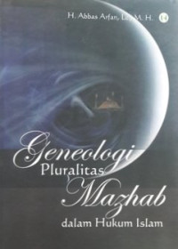 Image of Geneologi Pluralitas Mazhab dalam Hukum Islam