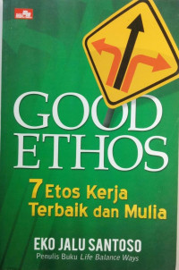 Image of Good Ethos: 7 Etos Kerja Terbaik dan Mulia