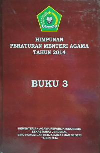 Image of Himpunan Peraturan Menteri Agama Tahun 2014 Buku 3 : Nomor 37 - Nomor 56