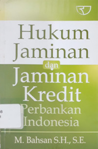 Image of Hukum Jaminan dan Jaminan Kredit Perbankan Indonesia