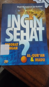 Image of Ingin Sehat? Berobat dengan Al-Qur'an & Madu