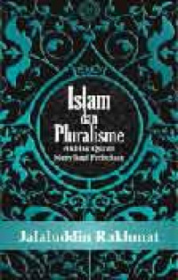 Image of Islam dan Pluralisme : Akhlak Quran Menyikapi Perbedaan