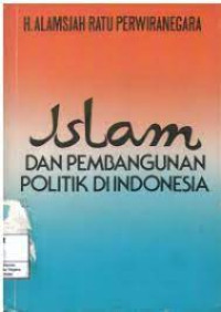Image of Islam Dan Pembangunan Politik Di Indonesia
