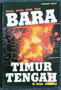 Image of Islam, Dunia Arab, Iran: Bara Timur Tengah