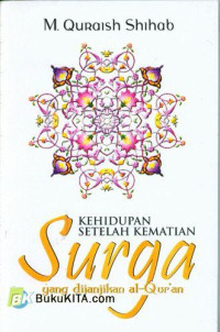 Image of Kehidupan Setelah Kematian: Surga yang Dijanjikan al-Qur'an