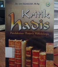 Image of Kritik Hadis: Pendekatan Historis Metodologis