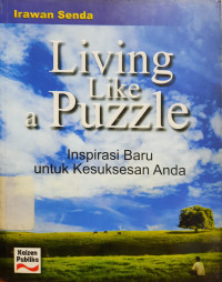Image of Living Like a Puzzle : Inspirasi Baru untuk Kesuksesan Anda