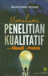 Image of Memahami Penelitian Kualitatif dari Filosofi ke Praksis