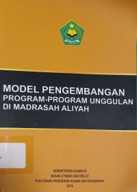 Image of Model Pengembangan Program-Program Unggulan di Madrasah Aliyah