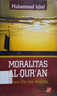 Image of Moralitas Al-Qur'an Antara Cinta Dan Realitas