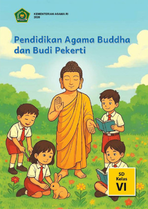 Pendidikan Agama Buddha dan Budi Pekerti untuk SD Kelas VI