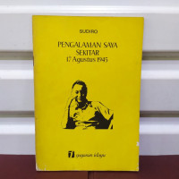 Image of Pengalaman Saya Sekitar 17 Agustus 1945
