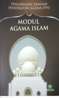 Image of Pengawasan Dengan Pendekatan Agama (PPA) : Modul Agama Islam