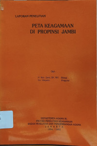 Image of Peta Keagamaan di Propinsi Jambi : Laporan Penelitian