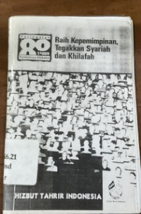 Image of Raih Kepemimpinan, Tegakkan Syariah Dan Khilafah