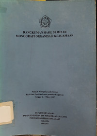 Image of Rangkuman Hasil Seminar Monografi Organisasi Keagamaan