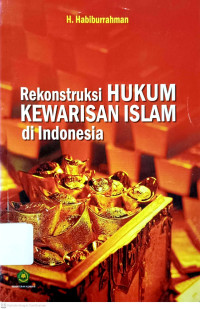 Image of Rekonstruksi Hukum Kewarisan Islam di Indonesia