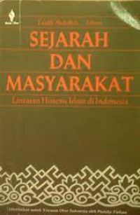 Image of Sejarah Dan Masyarakat Lintasan Historis Islam Di Indonesia
