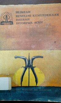 Image of Sejarah Revolusi Kemerdekaan Daerah Istimewa Aceh