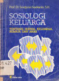 Image of Sosiologi Keluarga Tentang Ikhwal Keluarga, Remaja dan Anak