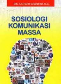 Image of Sosiologi Komunikasi Massa