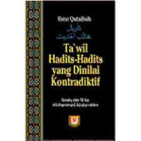 Image of Ta'wil Hadits-Hadits Yang Dinilai Kontradiktif