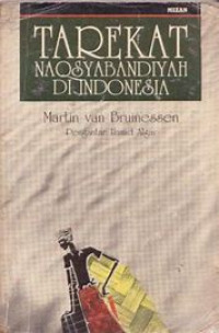 Image of Tarekat Naqsyabandiyah di Indonesia : Survei Historis, Geografis, dan Sosiologis