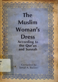 Image of The Muslim Woman's Dress : According to the Qur'an and Sunnah
