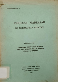 Image of Tipologi Madrasah di Kalimantan Selatan : Laporan Penelitian