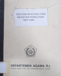 Image of TOR dan Rencana Fisik Kegiatan Penelitian 1997/1998