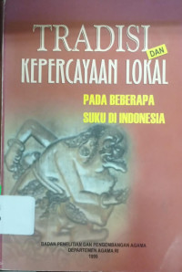 Image of Tradisi dan Kepercayaan Lokal pada Beberapa Suku di Indonesia