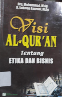 Image of Visi Al-Qur'an Tentang Etika Dan Bisnis
