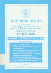 Image of Keppres no. 42 tentang pedoman pelaksanaan anggaran pendapatan dan belanja negara tahun 2002
